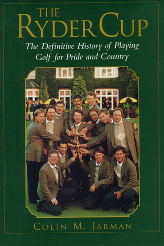 Ryder_Cup_Definitive_History-Colin-M Jarman-golf book