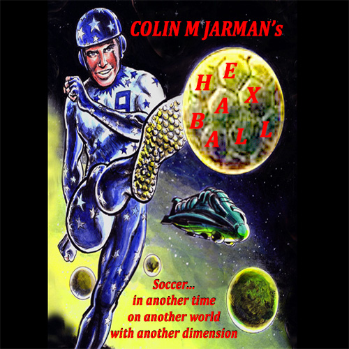 Hex-a-ball-book-cover-Colin-M-Jarman-space-football-future-soccer-sci-fi-novel